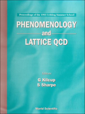 cover image of Phenomenology and Lattice Qcd--Proceedings of the 1993 Uehling Summer School